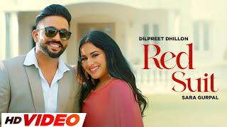 Red Suit - (HD Video) | Dilpreet Dhillon | Sara Gurpal | Latest Punjabi Song 2024