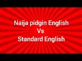 Naija pidgin vs British English Challenge