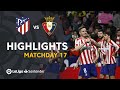 Highlights Atletico Madrid vs CA Osasuna (2-0)