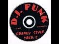 DJ Funk Freaky Style Take 2 Mix 1 