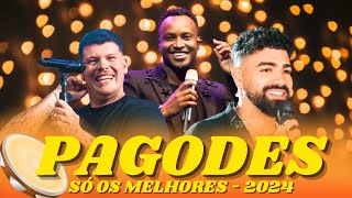 OS MELHORES PAGODES ATUALIZADO 2024 - SELEÇÃO SÓ OS MAIS TOCADADOS #pagode2024 #pagodes #pagode