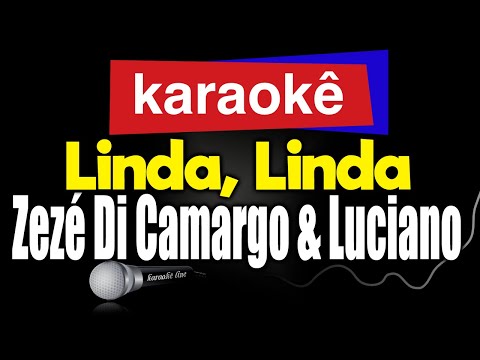 Video thumbnail for Karaokê - Linda, Linda - Zezé Di Camargo & Luciano 🎤