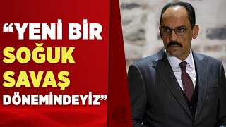 Cumhurbaşkanlığı Sözcüsü İbrahim Kalın: