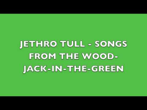 Jethro Tull - Songs From The Wood - Jack-In-The-Gr...