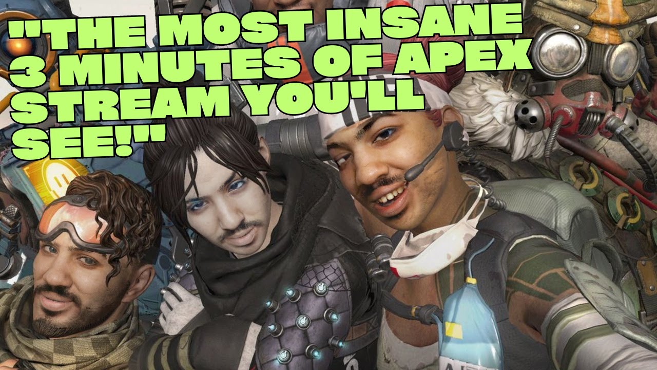 "The Most INSANE 3 Minutes of Apex Stream You'll See!" - YouTube