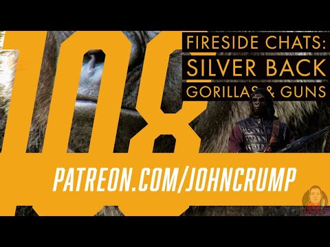 Fireside Chats 108: Silverback - Gorillas & Guns