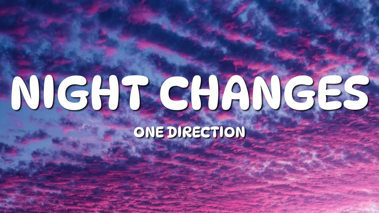One Direction - Night Changes (Lyrics)
