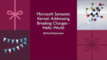 11 - Microsoft Semantic Kernel: Addressing Breaking Changes - Hello World #beta #semantic #kernel