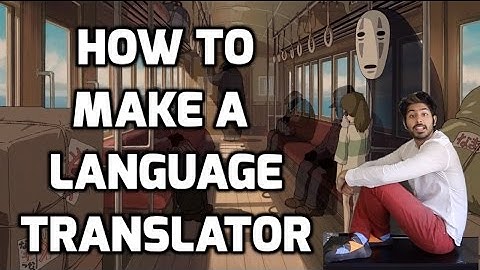 How to Make a Language Translator - Intro to Deep Learning #11