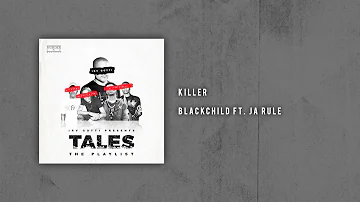 Blackchild Ft. Ja Rule - Killer [Audio Only]