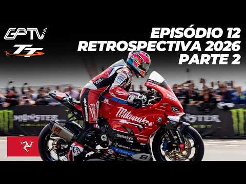 ISLE OF MAN TT 2026 | RETROSPECTIVE - PART 2 | FULL EPISODE 12 [Isle of Man Grand Prix]