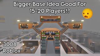 I MADE LARGER BASE IDEA FOR 3008 ROBLOX 😱 | 15-20 PLAYERS!? | MyelPlays