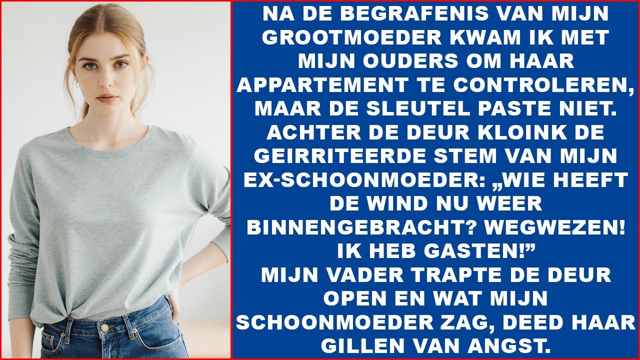 Na oma’s begrafenis gingen we haar woning checken, maar mijn schoonmoeder had al de sloten vervangen