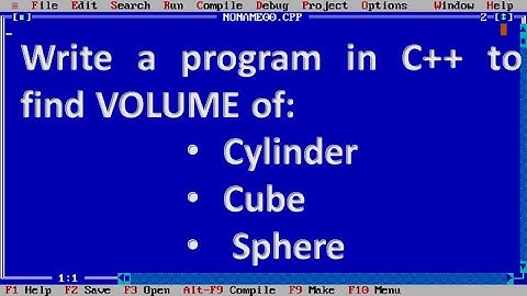 Write a program in C++ to find Volume of Cylinder , Cube and Sphere