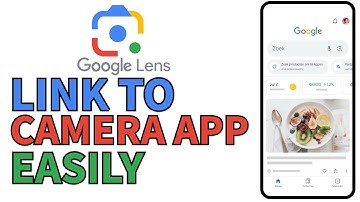 How to Link Google Lens to Camera App 2025?