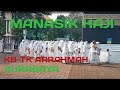 SIMULASI MANASIK HAJI ANAK PAUD ...CHIARA BELAJAR MENGENAL RUKUN IBADAH HAJI.