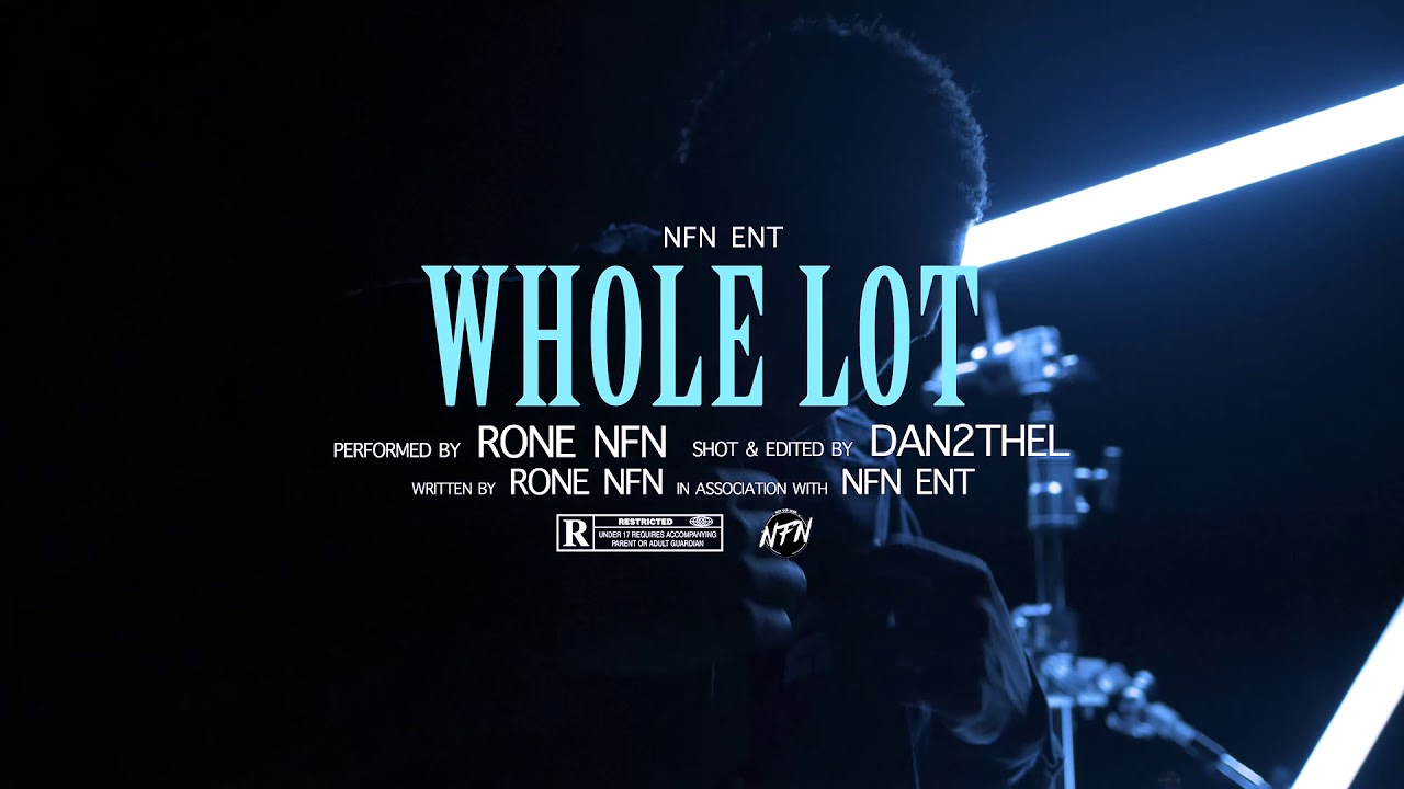 Rone NFN - Whole Lot (Official Music Video) - YouTube