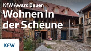 Ehepaar saniert alte scheune als herzensprojekt - 1. Platz  kfw award bauen 2021 kategorie bestand