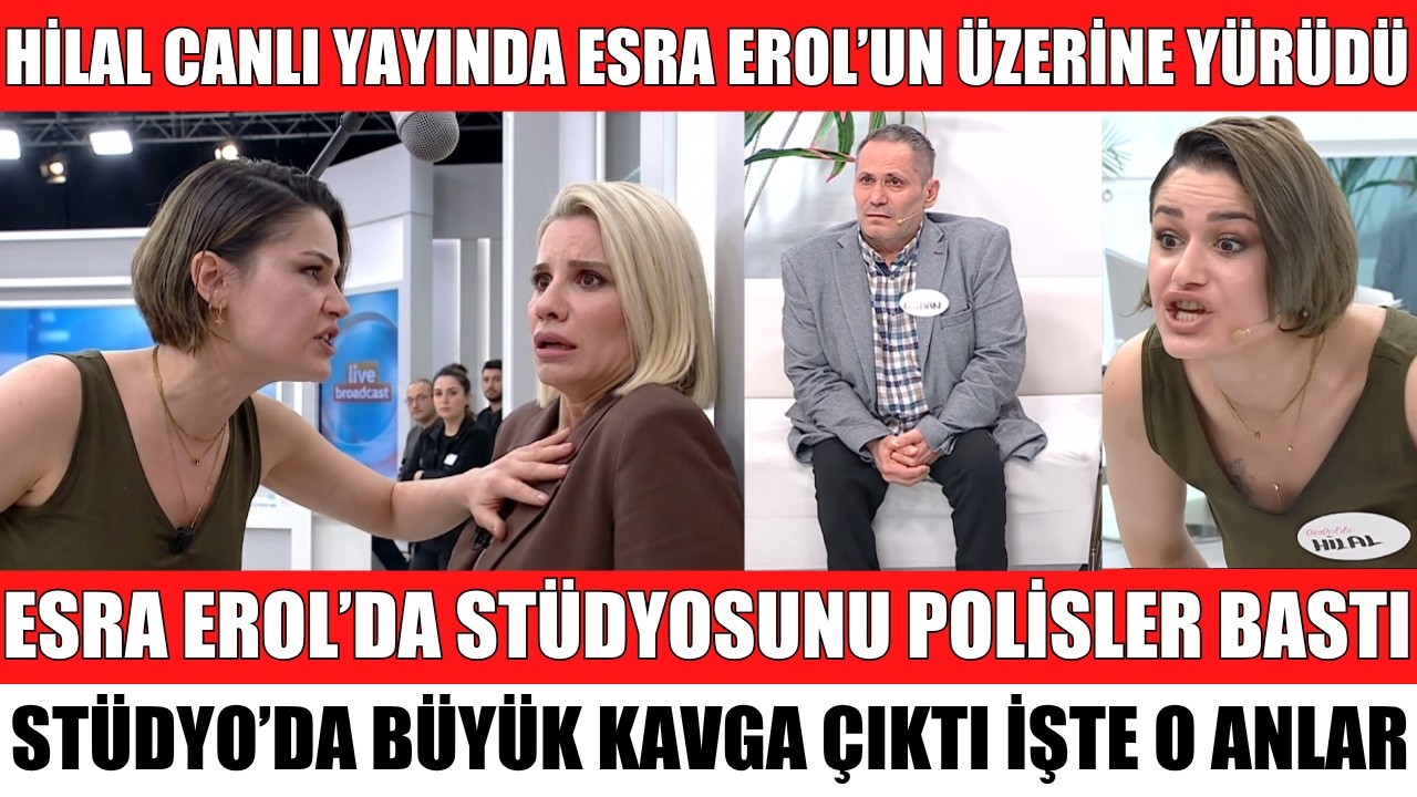 ESRA EROL'DA HİLAL CANLI YAYINDA ESRA EROL'UN ÜZERİNE YÜRÜDÜ BÜYÜK KAVGA ÇIKTI STÜDYODAN KOVULDU