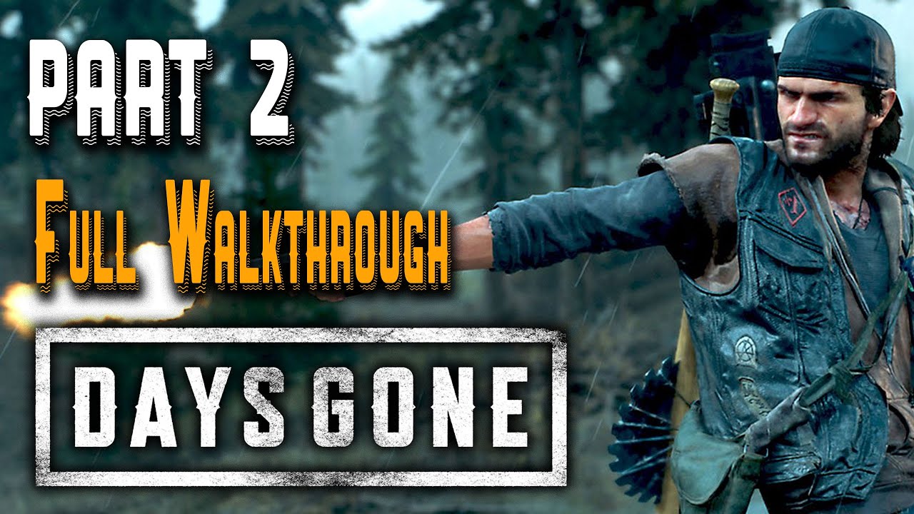 🟠 DAYS GONE = Full Walkthrough Gameplay Part 2 - YouTube