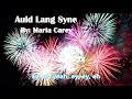 Maria Carey  |  Auld Lang Syne Songs (Lyrics)