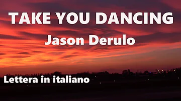 Jason Derulo - Take You Dancing (Lettera/Lyrics/Letra/Traduzione in italiano)