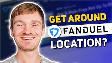 How to Get Around FanDuel Sportsbook Location? Best VPN Selection for This Purpose