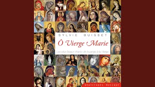 Video thumbnail of "Sylvie Buisset - Ô Vierge Marie"