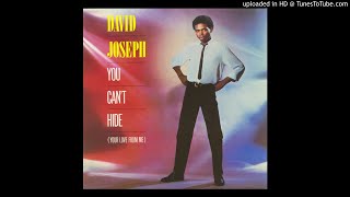 David Joseph - You Can't Hide (Your Love From Me)