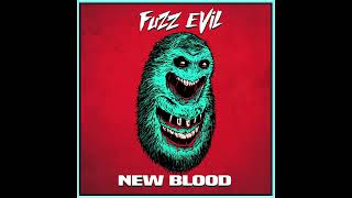 Fuzz Evil- Keep On Livin Official Audio