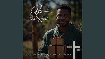 Gifts of the Spirit (feat. Gresha Schuilling & Shimron Fernando)