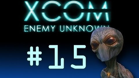XCOM Enemy Unknown - Part 15 - Alien Hostages
