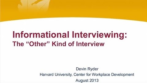 Informational Interviews