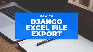 🔴 How to Export Excel File With Django