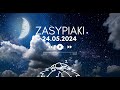 Zasypiaki || 24 05 2024 Piątek