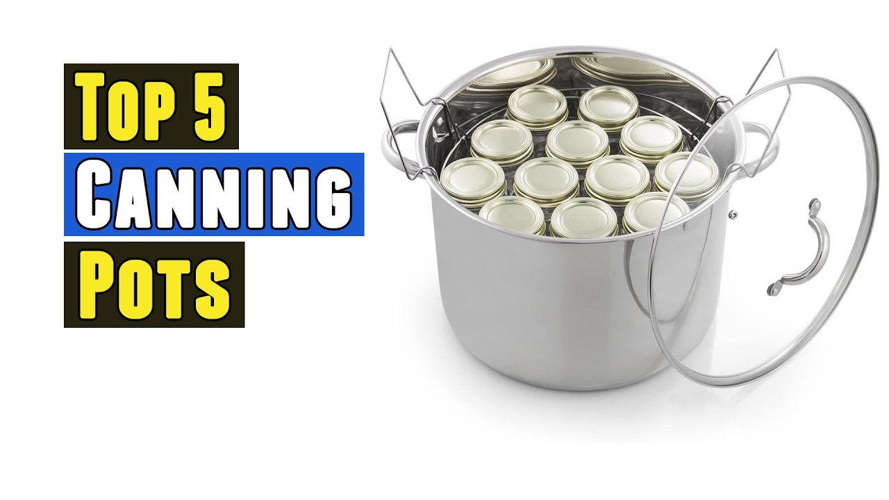 Top 5 Best Canning Pots 2021 YouTube