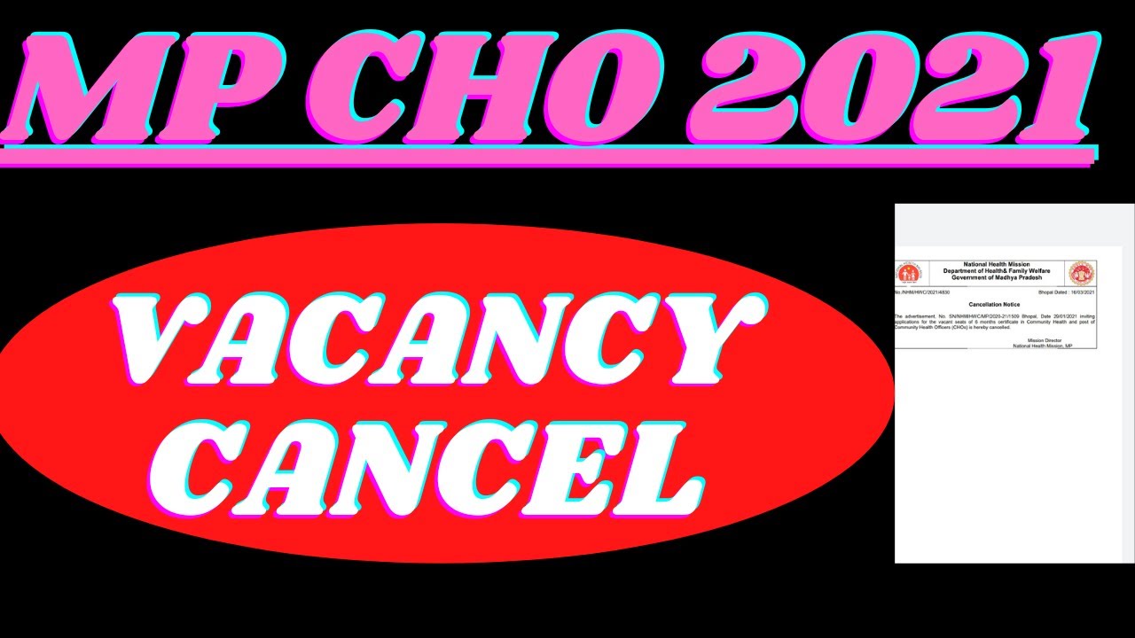 MP CHO 2021  वाली VACANCY CANCEL, MP CHO VACANCY CANCELLED ,MP CHO VACANCY2021 CANCEL
