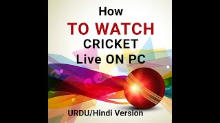 Watch PSL Live | How to Watch Cricket Live On PC | Laptop | Urdu | Hindi Version screenshot 3