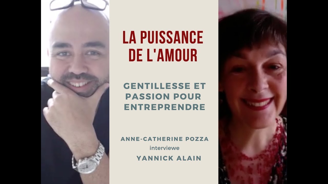 La Puissance de l'Amour - Interview de Yannick ALAIN