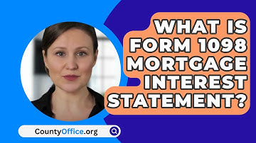 What Is Form 1098 Mortgage Interest Statement? - CountyOffice.org
