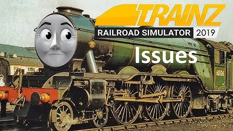 How do you Fix this issue for Trainz 2019?