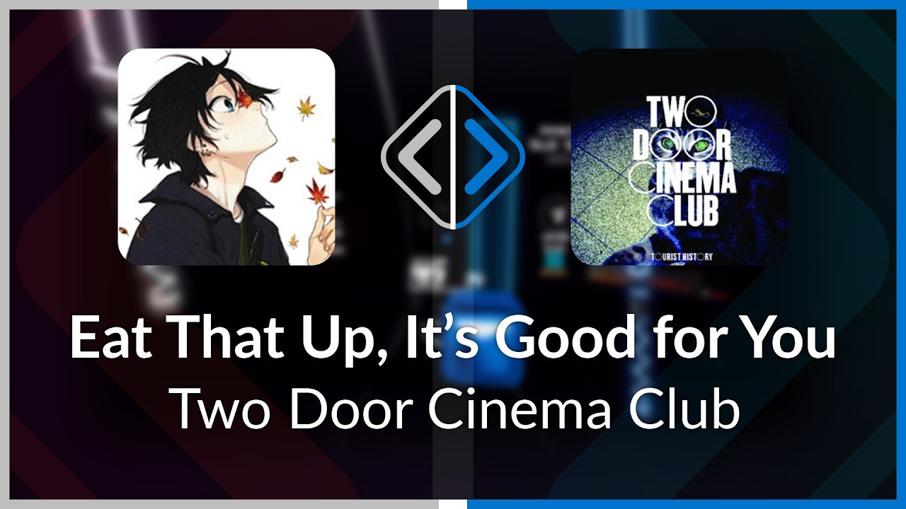 POTW | Huskei | Eat That Up - Two Door Cinema Club [Expert] (SS #1) | SS 99.47% 1072.08AP
