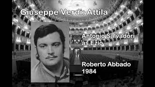 Antonio Salvadori as Ezio &quot;Dagli immortali vertici...È gettata la mia sorte&quot; Attila, G. Verdi