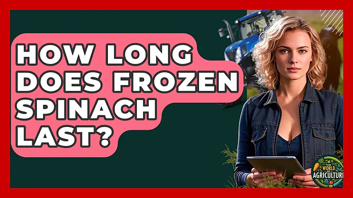 How Long Does Frozen Spinach Last? - The World of Agriculture