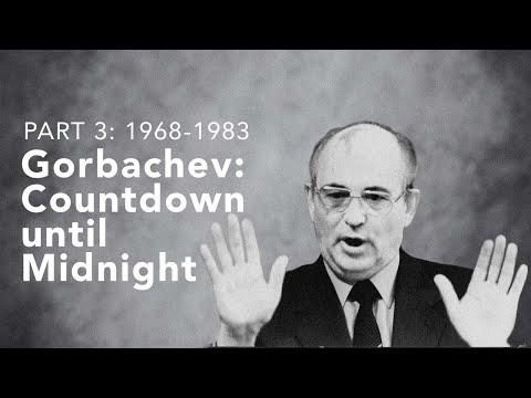 Gorbachev (3): Countdown to Midnight (1968-1983)