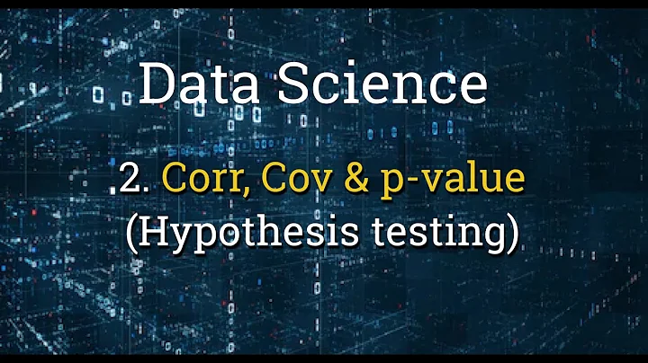 2. Data Science - Correlation, Covariance and P-Value In Python Using Pandas