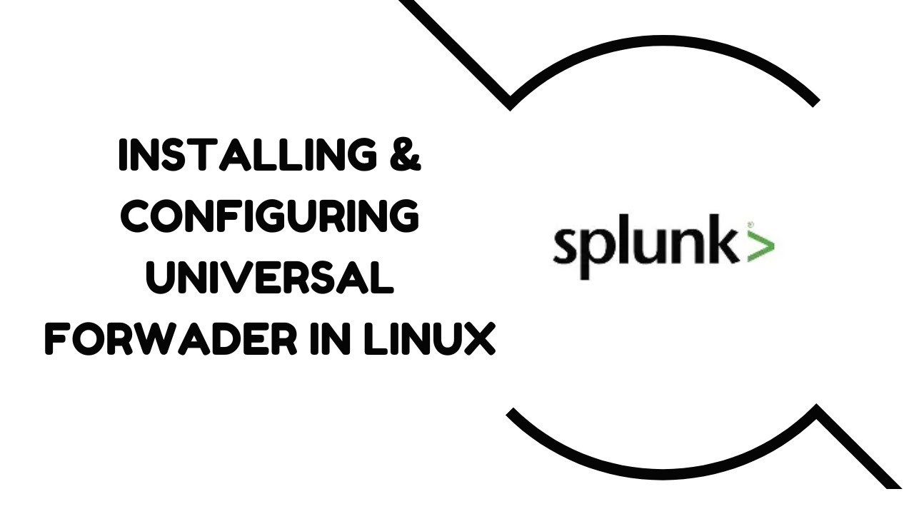 Installing & Configuring Universal Forwarder in Linux - YouTube