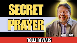 THE FORBIDDEN PRAYER That MYSTICS Have Hidden for CENTURIES | Eckhart Tolle