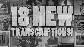 18 NEW TRANSCRIPTIONS! 🎷