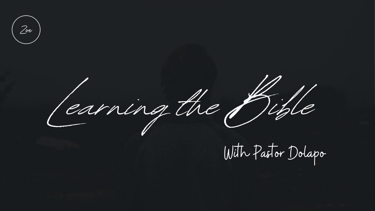 Learning the Bible Part 2 -  Pst. Dolapo Lawal